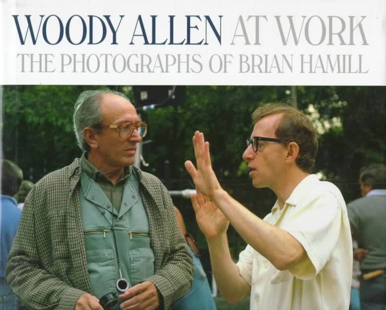 Woody Allen At Work (Photographs of Brian Hamill)