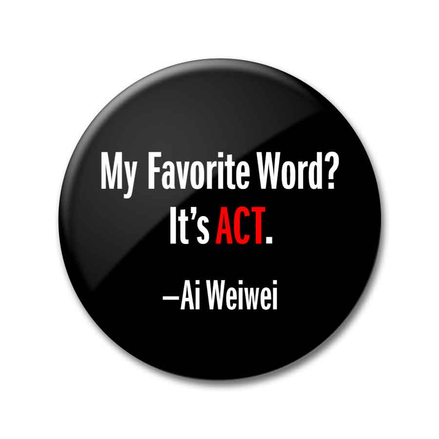 Ai Weiwei My Favorite Word? Is Act 2.25 inch Pin
