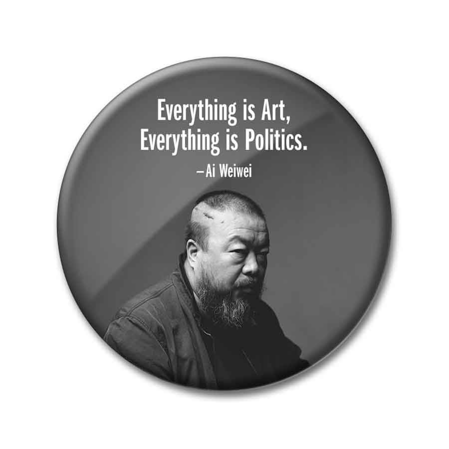 Ai Weiwei Everything is Art Portrait 2.25 inch Pin