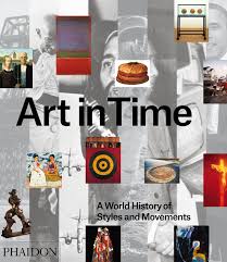 Art in Time: A World History of Styles and Movements